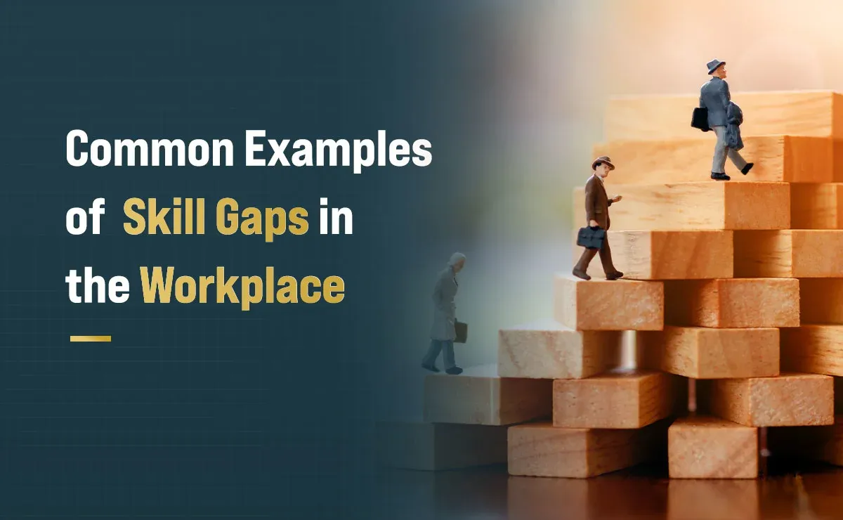 Common Examples of Skill Gaps in the Workplace