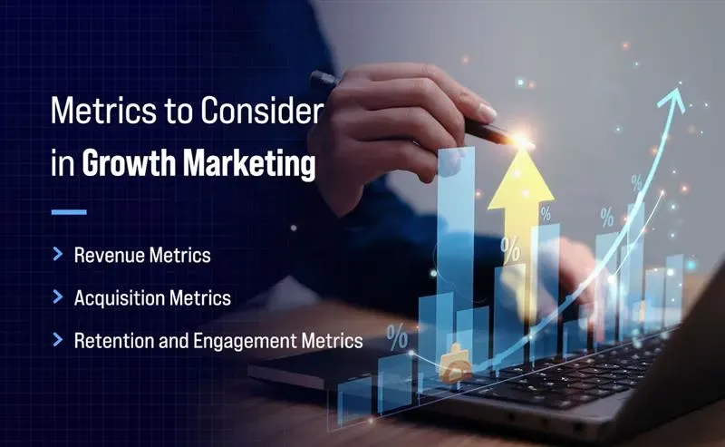 Metrics to Consider in Growth Marketing