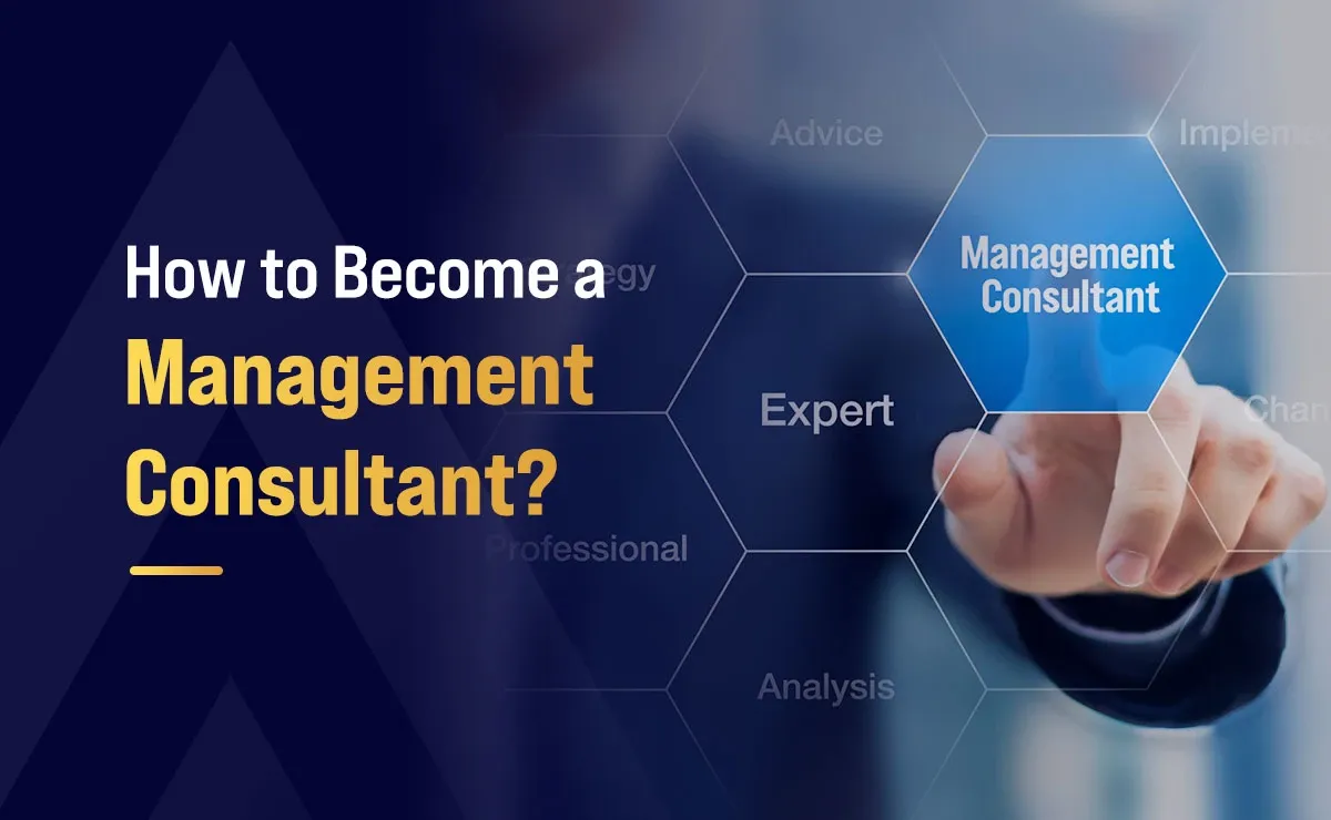 How to Become a Management Consultant?