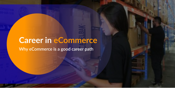 Why you should pursue a career in eCommerce