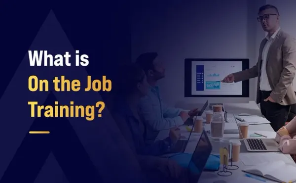 What is On the Job Training?