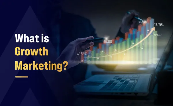 What is Growth Marketing?